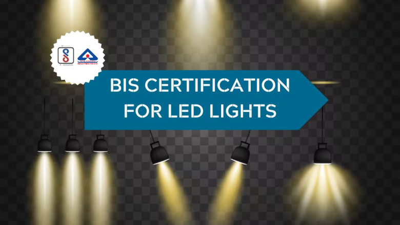 Get your LED brand BIS-certified with EVTL India