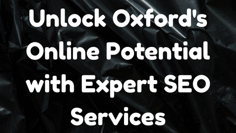 Unlock Oxford's Online Potential with Expert SEO Services