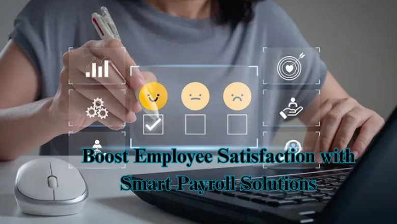 Boost Employee Satisfaction with Smart Payroll Solutions