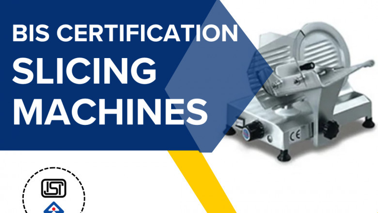 BIS Certification for Slicing Machines: Cost, Process & Timelines
