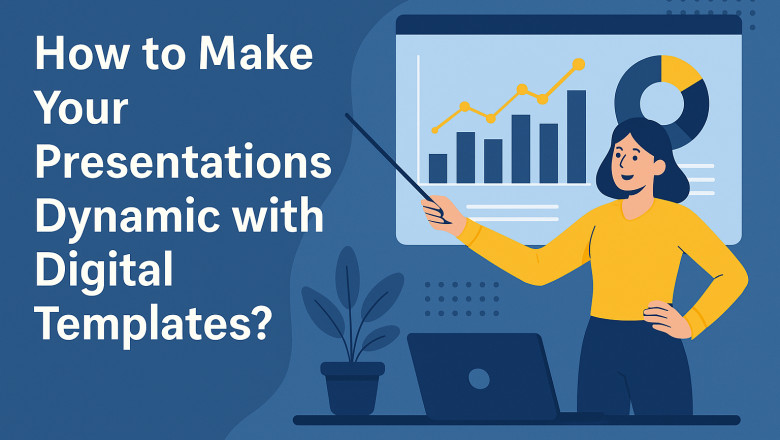 How to Make Your Presentations Dynamic with Digital Templates?