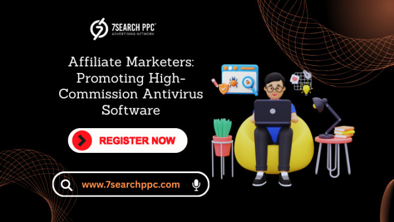Affiliate Marketers: Top Tactics for Selling Antivirus Software