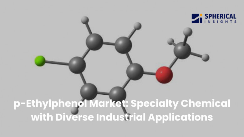 p-Ethylphenol Market: Specialty Chemical with Diverse Industrial Applications