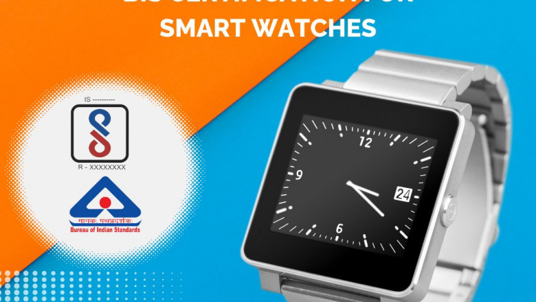 Smart watches require smart certification; choose EVTL India