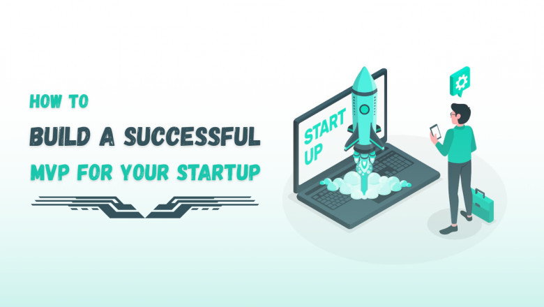 How to Build a Successful MVP for Your Startup