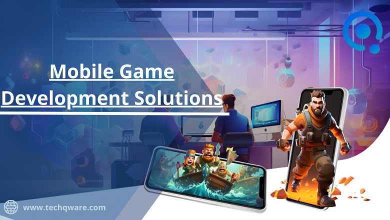 Mobile Game Development Company - Trends &amp; Benefits