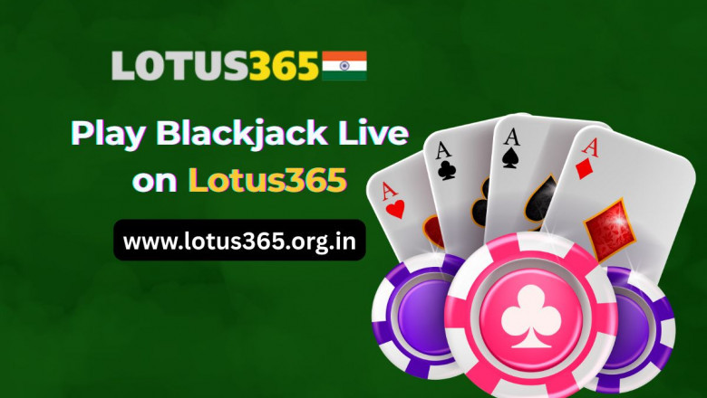 Blackjack Elegance: Sharpen Your Strategy on Lotus365 Live Tables