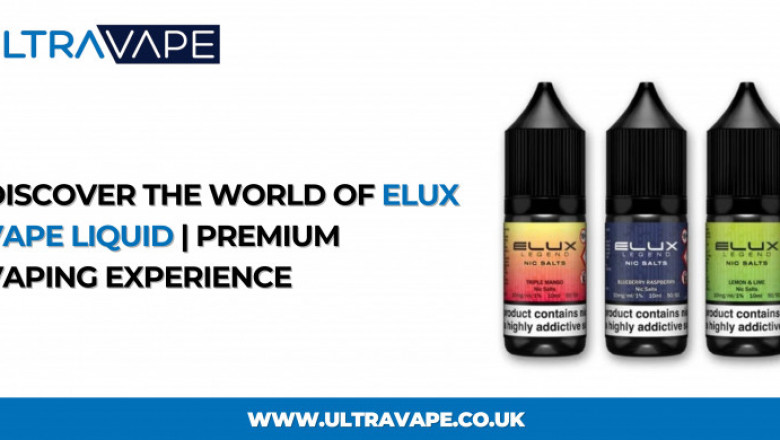 Discover the World of Elux Vape Liquid | Premium Vaping Experience