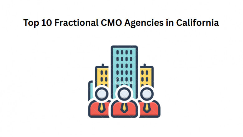 Top 10 Fractional CMO Agencies in California
