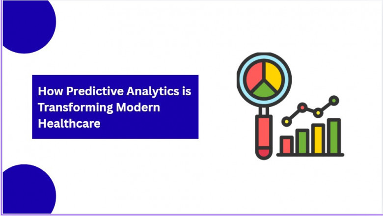 How Predictive Analytics is Transforming Modern Healthcare